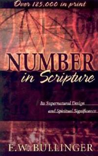 Number in Scripture – Its Supernatural Design and Spiritual Significance