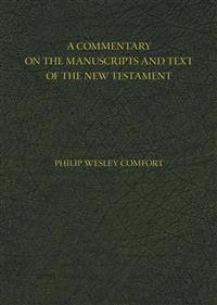 A Commentary on the Manuscripts and Text of the New Testament