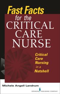 Fast Facts for the Critical Care Nurse