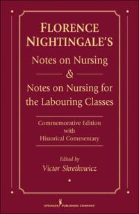 Florence Nightingale's Notes on Nursing and Notes on Nursing for the Labouring Classes