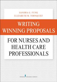 Writing Winning Proposals for Nurses and Health Care Professionals