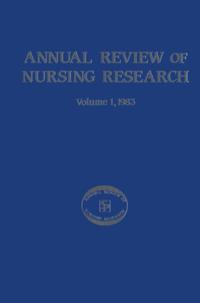 Annual Review of Nursing Research, Volume 1, 1983
