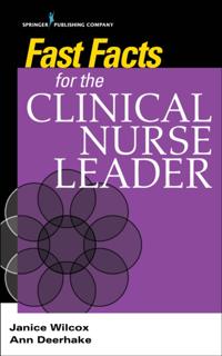 Fast Facts for the Clinical Nurse Leader
