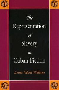 The Representation of Slavery in Cuban Fiction