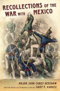 Recollections of the War with Mexico
