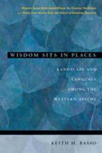Wisdom sits in places - landscape and language among the western apache