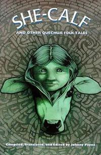 She-calf and Other Quechua Folk Tales