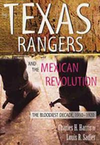 The Texas Rangers and the Mexican Revolution