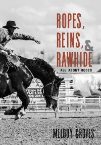 Ropes, Reins, and Rawhide