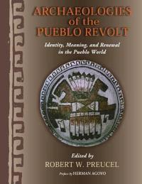 Archaeologies of the Pueblo Revolt