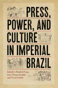 Kirjan kansi "Press, Power, and Culture in Imperial Brazil"