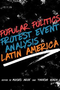 Bokomslag för "Popular Politics and Protest Event Analysis in Latin America"