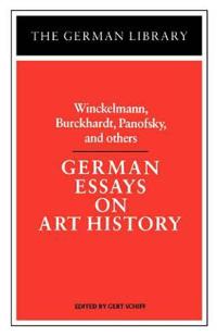 German Essays on Art History: Winckelmann, Burckhardt, Panofsky, and others
