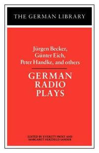 German Radio Plays: Jurgen Becker, Gunter Eich, Peter Handke, and others