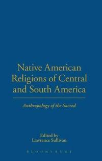 Native American Religions of Central and South America