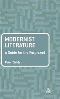 Modernist Literature: A Guide for the Perplexed