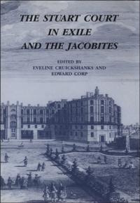 Stuart Court in Exile and the Jacobites