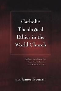 Bokomslag för "Catholic Theological Ethics in the World Church"