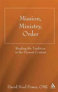 Mission, Ministry, Order