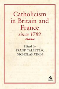 Catholicism in Britain & France Since 1789