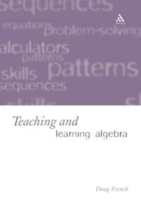 Teaching and Learning Algebra
