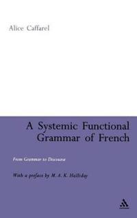 A Systemic Functional Grammar of French