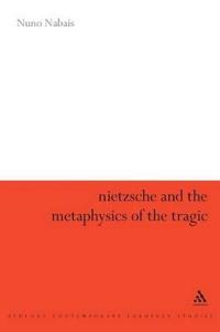 Nietzsche & the Metaphysics of the Tragic
