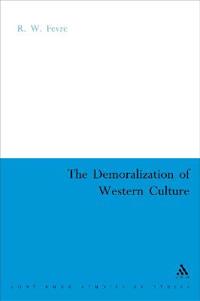The Demoralization of Western Culture