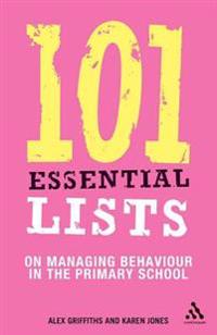 101 Essential Lists on Managing Behaviour in the Primary School