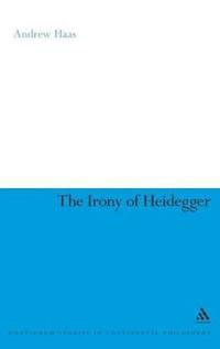 The Irony of Heidegger