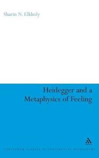Heidegger and a Metaphysics of Feeling