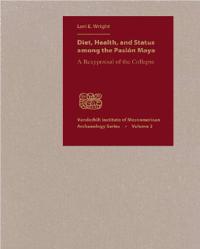 Diet, Health, and Status among the Pasion Maya