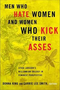 Kirjan kansi "Men Who Hate Women and Women Who Kick Their Asses"