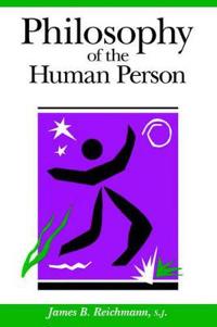 Philosophy of the Human Person