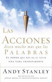 Las Acciones Dicen Mucho Más Que Las Palabras