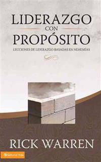 Liderazgo con proposito / Leading With Purpose