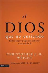 El Dios Que No Entiendo