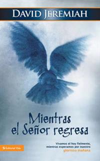 El Mientras El Se??or Regresa