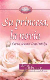 Su Princesa, la Novia / His Princess Bride