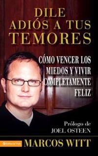 Los Dile Adios a Tus Temores