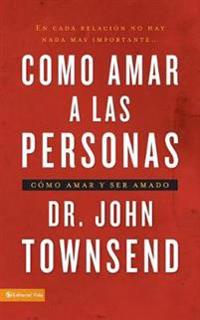 Cómo Amar a Las Personas