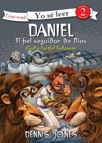 Daniel, el fiel seguidor de Dios / Daniel, God''s Faithful Follower