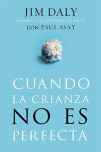 El Cuando La Crianza No Es Perfecta