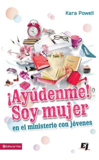 ¡Ayúdenme! Soy mujer en el ministerio juvenil