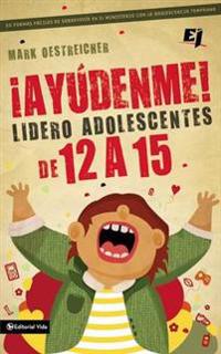 El ??Ay??denme! Lidero adolescentes de 12 a 15