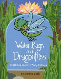 Water Bugs and Dragonflies: Explaining Death to Young Children (Coloring Book)