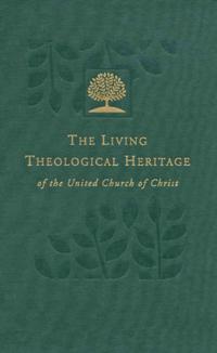 Living Theological Heritage of the United Church of Christ