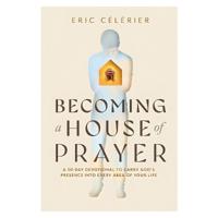 Becoming a House of Prayer