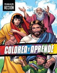 La Biblia En Acción: Colorea y aprende (Colour and Learn)
