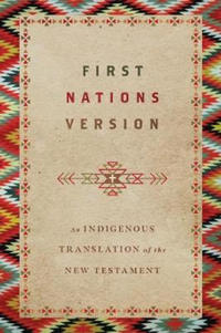 Bokomslag for "First Nations Version – An Indigenous Translation of the New Testament"